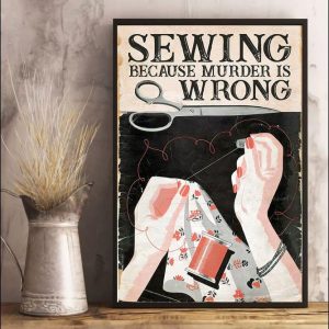 Sewing Because Murder Is Wrong Hand And Skein Canvas Poster