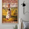 She Works Willingly With Her Hand Proverbs 3113 Farming Farmer Farm Canvas Poster