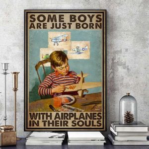 Some Boys Are Just Born With Airplanes In Their Souls Pilot Canvas Poster