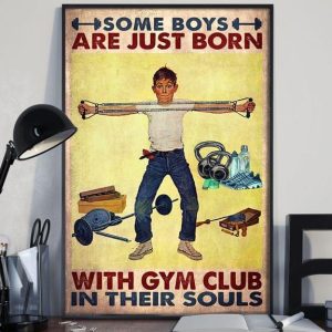 Some Boys Are Just Born With Gym Club In Their Souls Boy Workout Exercise Sport Tools Canvas Poster