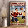 Some Boys Are Just Born With Rugby In Their Souls Rugby Football Canvas Poster