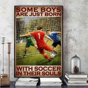 Some Boys Are Just Born With Soccer In Their Souls Soccer Players Goal Keeper Canvas Poster