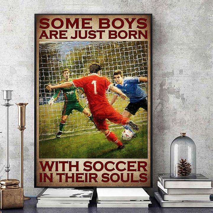 Some Boys Are Just Born With Soccer In Their Souls Soccer Players Goal Keeper Canvas Poster Some Boys Are Just Born With Soccer In Their Souls Soccer Players Goal Keeper Canvas Poster