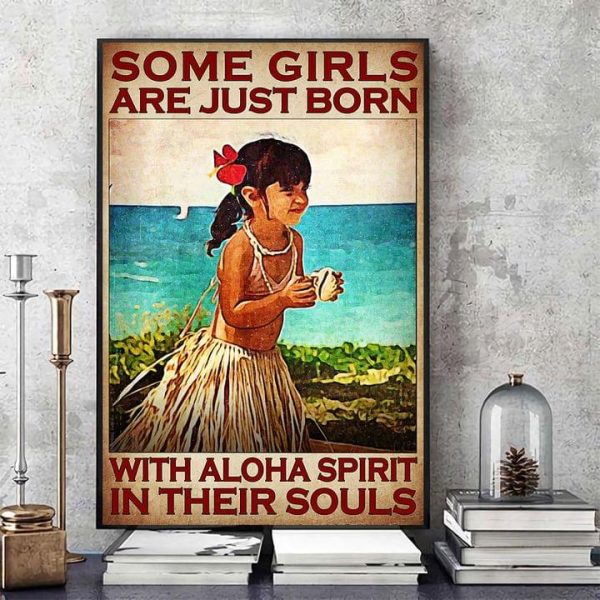 Some Girls Are Just Born With Aloha Spirit In Their Souls Hawaii Little Girl Canvas Poster