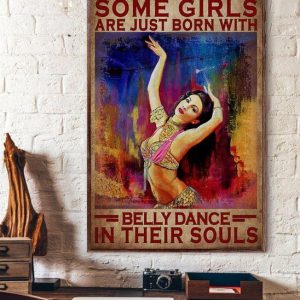 Some Girls Are Just Born With Belly Dance In Their Souls Beautiful Lady Girl Dancing Canvas Poster