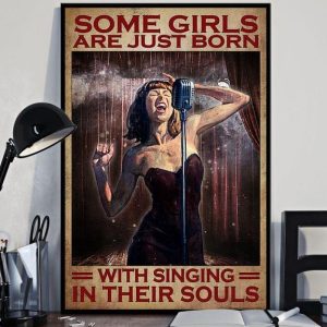 Some Girls Are Just Born With Singing In Their Souls Beautiful Lady Girl Singing Canvas Poster