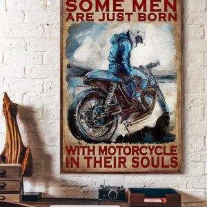 Some Men Are Just Born With Motorcycle In Their Souls Biker Canvas Poster