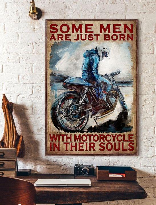 Some Men Are Just Born With Motorcycle In Their Souls Biker Canvas Poster Some Men Are Just Born With Motorcycle In Their Souls Biker Canvas Poster