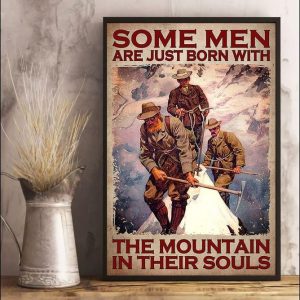 Some Men Are Just Born With The Mountain In Their Souls Explorer Canvas Poster