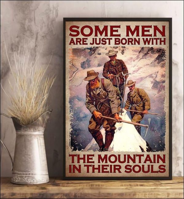 Some Men Are Just Born With The Mountain In Their Souls Explorer Canvas Poster