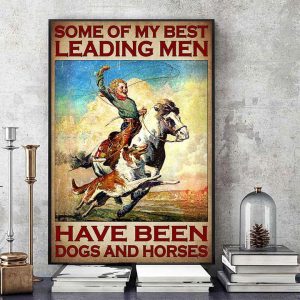Some Of My Best Leading Men Have Been Dogs And Horses The Boy Is Riding The Horse Canvas Poster