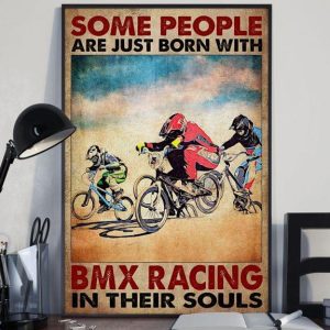 Some People Are Just Born With BMX Racing In Their Souls Boys Biker Biking Canvas Poster