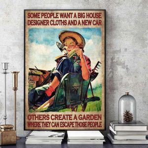 Some People Want A Big House Designer Cloths And A New Car Others Create A Garden Where They Can Escape Those People Farmer Girl Canvas Poster