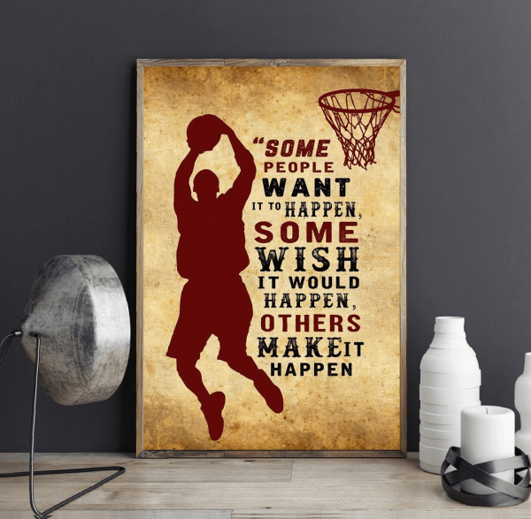 Some People Want It to Happen Basketball Canvas Poster