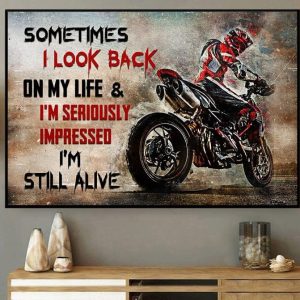 Sometimes I Look Back On My Life And I’m Seriously Impressed I’m Still Alive Dirt Bike Biker Canvas Poster