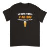 T-shirt Apero Je suis venu j’ai bu j’me rappelle plus