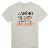T-shirt Apero L’apero c’est comme les femmes de trop c’est saoulant