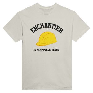 T-shirt BTP Enchantier je m’appelle-teuse