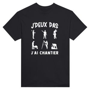 T-shirt BTP J’peux pas j’ai chantier