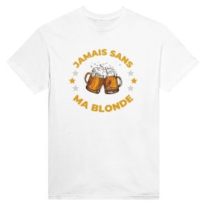 T-shirt Biere Jamais sans ma blonde