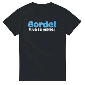 T-shirt EVG Bordel il va se marier