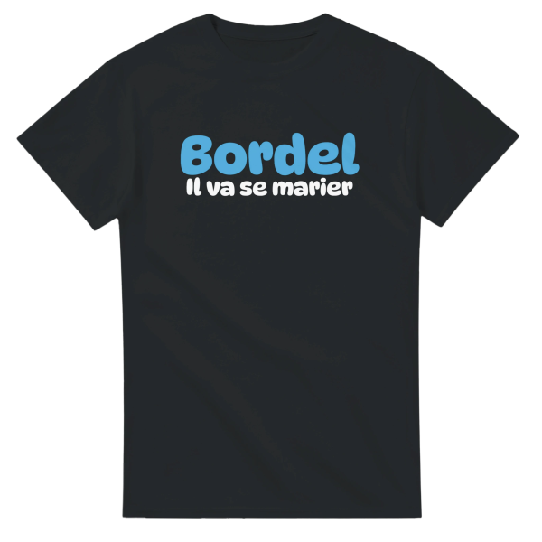 T-shirt EVG Bordel il va se marier