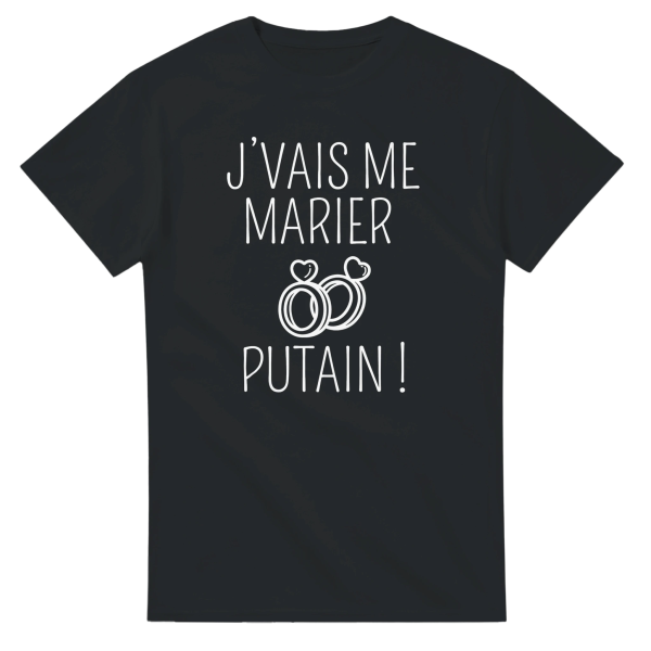 T-shirt EVG Je vais me marier putain !