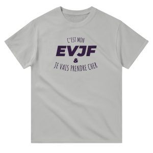 T-shirt EVJF C’est mon EVJF et je vais prendre cher