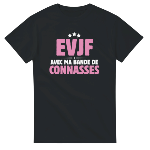 T-shirt EVJF EVJF avec ma bande de connasses