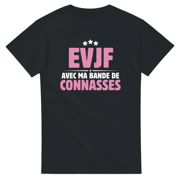 T-shirt EVJF EVJF avec ma bande de connasses