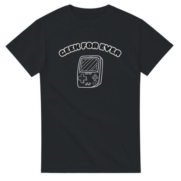 T-shirt Geek Geek for ever