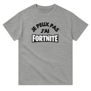 T-shirt Geek Je peux pas j’ai Fortnite