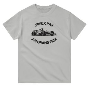 T-shirt Je peux pas j’ai grand prix