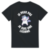 T-shirt Licorne Je veux pas je suis une licorne
