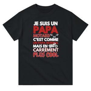 T-shirt Motard Je suis un papa motard c’est comme un papa normal mais en carrement plus cool T-shirt Motard Je suis un papa motard c’est comme un papa normal mais en carrement plus cool