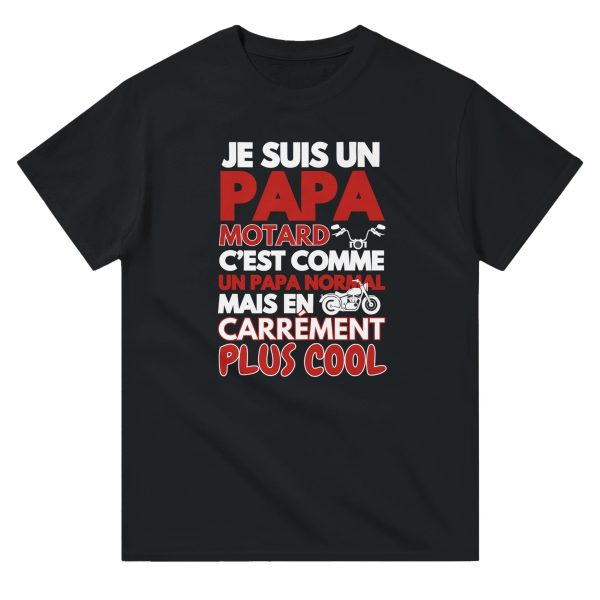 T-shirt Motard Je suis un papa motard c’est comme un papa normal mais en carrement plus cool