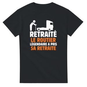 T-shirt Routier Retraite, le routier legendaire a pris sa retraite