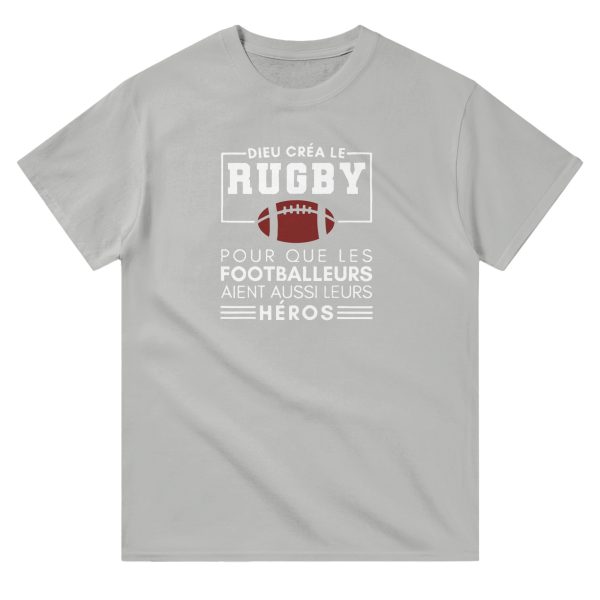 T-shirt Rugby Dieu crea le rugby pour que les footballeurs aient aussi leurs heros