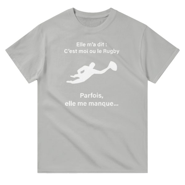 T-shirt Rugby Elle m’a dit  C’est moi ou le Rugby parfois elle me manque