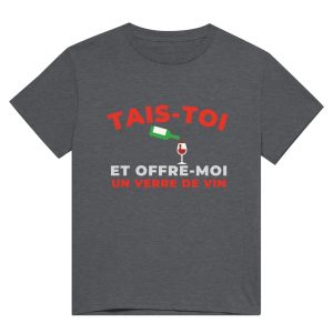 T-shirt Vin Tais-toi et offre-moi un verre de vin