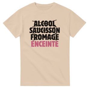 T-shirt annonce grossesse Alcool saucisson fromage enceinte