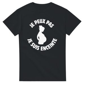 T-shirt annonce grossesse Je peux pas je suis enceinte
