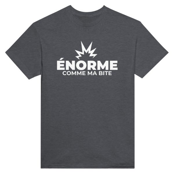 T-shirt beauf Enorme comme ma bite