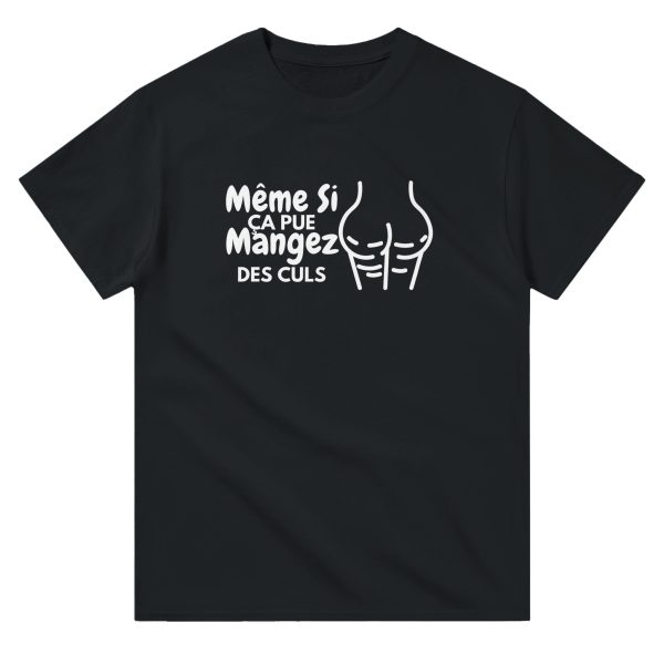 T-shirt beauf Meme si ca pue mangez des culs