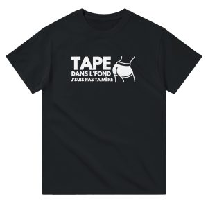 T-shirt beauf Tape dans l’fond j’suis pas ta mere