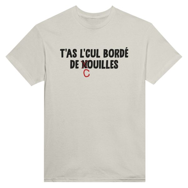 T-shirt beauf T’as l’cul borde de couilles