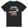 T-shirt chasseur J’ai deux mots a dire a cette becasse