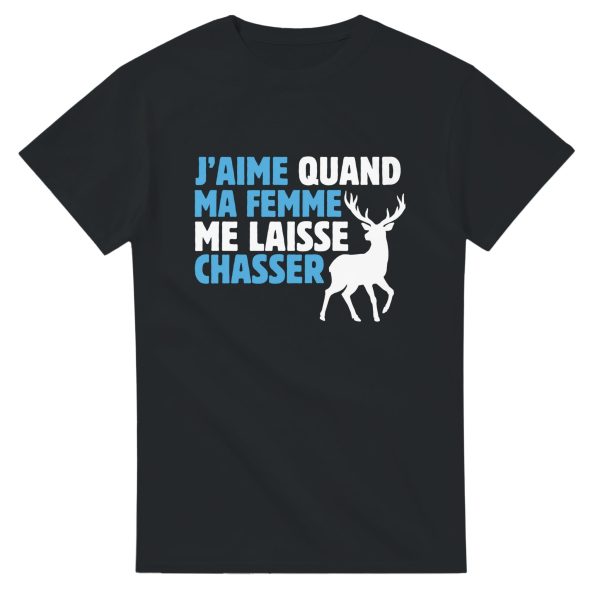 T-shirt chasseur J’aime quand ma femme me laisse chasser