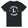 T-shirt chasseur Je peux pas j&rsquo;ai chasse