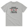 T-shirt maman Maman sympathique mais faut pas l&rsquo;enerver